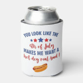 Je ziet eruit alsof 4 juli me doet verlangen blikjeskoeler (Blikje Voorkant)