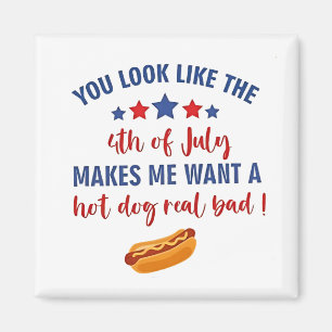 Je ziet eruit alsof 4 juli me doet verlangen magneet