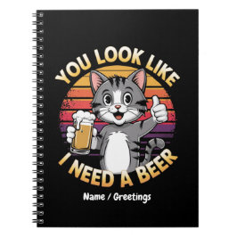 Je ziet eruit alsof ik een biergrappig Drink citaa Notitieboek