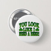 Je ziet eruit alsof ik een Button nodig heb (Voorkant /achterkant)