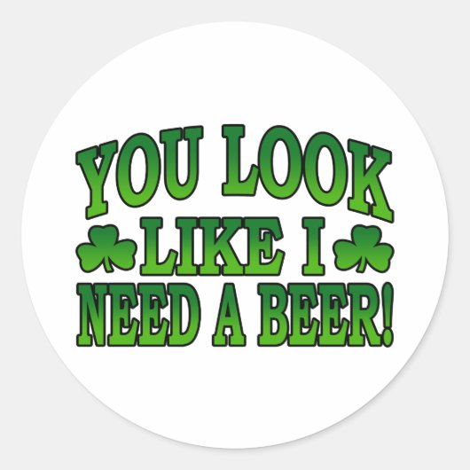 Je ziet eruit alsof ik een Sticker nodig heb (Voorkant)