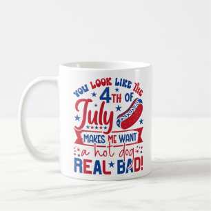 Je ziet eruit alsof ik met de vierde juli een hete koffiemok
