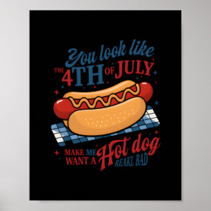 Je ziet eruit alsof ik met de vierde juli een hete poster