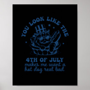 Je ziet eruit alsof ik met de vierde juli een hete poster
