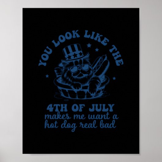Je ziet eruit alsof ik met de vierde juli een hete poster (Voorkant)