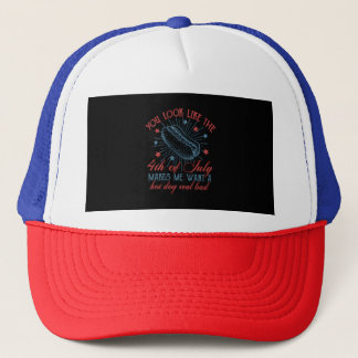 Je ziet eruit alsof ik met de vierde juli een hete trucker pet