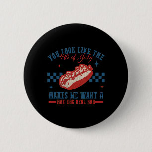 Je ziet eruit alsof ik op 4 juli een hotdog wil. ronde button 5,7 cm