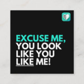 Je ziet eruit alsof je me leuk vindt vierkante visitekaartje (Voorkant)