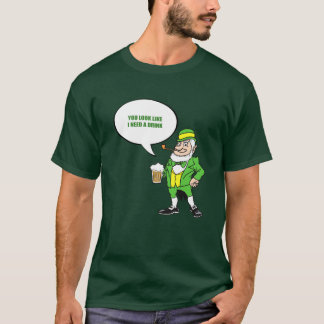 JE ZIET ERUIT DAT IK EEN DRINK NODIG HEB T-SHIRT