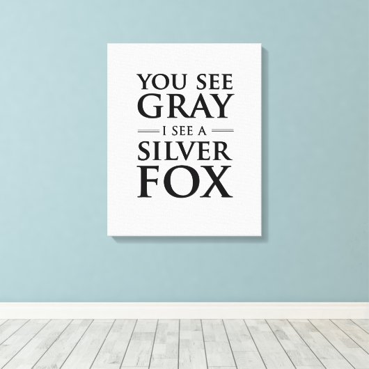 Je ziet grijs, ik zie een zilveren fox canvas afdruk (Insitu (Houten vloer))