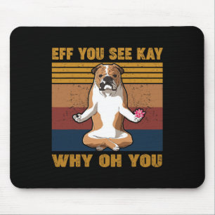 Je Ziet Kay Waarom Oh U Engelse Bulldog Yoga Retro Muismat