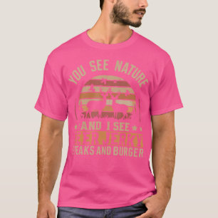 Je ziet Natuur en ik zie Deer Jerky Steaks Sausage T-shirt