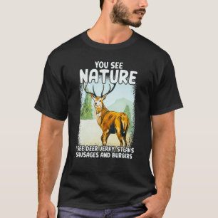 Je ziet Natuur Ik zie herten schokkerige steaks wo T-shirt