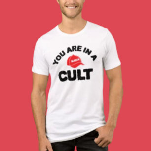 Je zit in een cultus!   Shirt tegen MAGA-verklarin