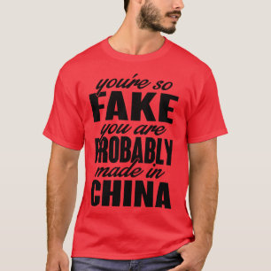 Je zo nep Je bent gemaakt in china zwart T-shirt