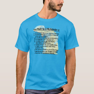 Je zou een Michigander kunnen zijn als: T-shirt