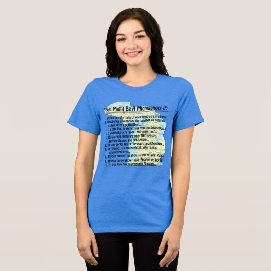 Je zou een Michigander kunnen zijn als: Tri-Blend Shirt (Voorkant volledig)