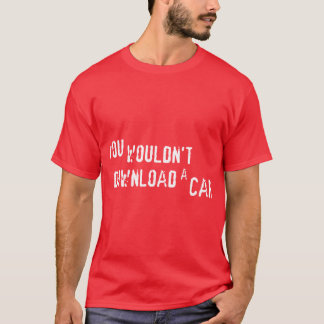 JE ZOU GEEN AUTO DOWNLOADEN T-SHIRT