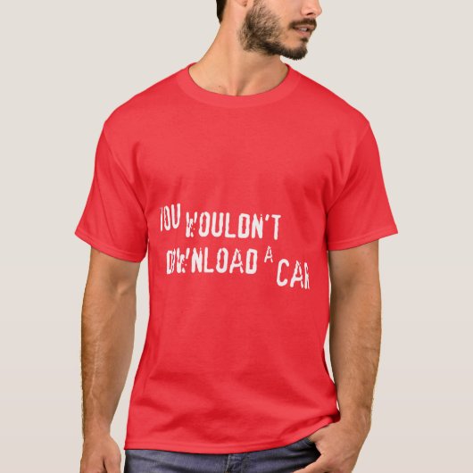JE ZOU GEEN AUTO DOWNLOADEN T-SHIRT (Voorkant)