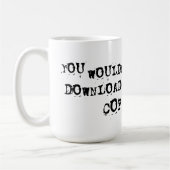 Je zou geen koffie downloaden koffiemok (Links)