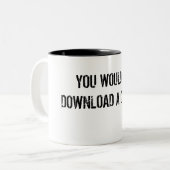 Je zou geen koffie-Mok downloaden Tweekleurige Koffiemok (Voorkant links)