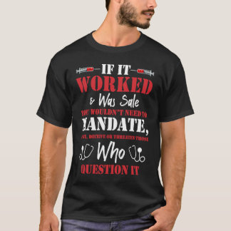 Je zou geen krachtige anti-vaxxers hoeven te dwing t-shirt