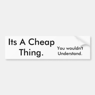 Je zou het niet begrijpen. bumpersticker