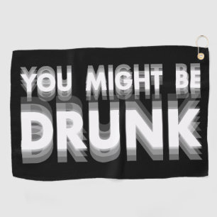 Je zou kunnen worden Drink grappige Drink Humor Golfhanddoek