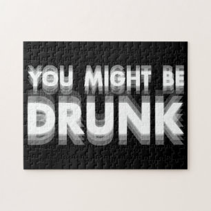 Je zou kunnen worden Drink grappige Drink Humor Legpuzzel