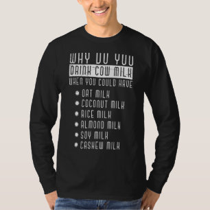 Je zou melk van haver-kokosnoot gratis kunnen hebb t-shirt