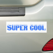 Je zou super cool moeten zijn zoals ik bumpersticker (Op auto)