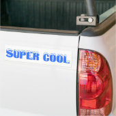 Je zou super cool moeten zijn zoals ik bumpersticker (Op Truck)