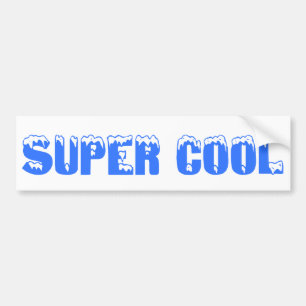 Je zou super cool moeten zijn zoals ik bumpersticker