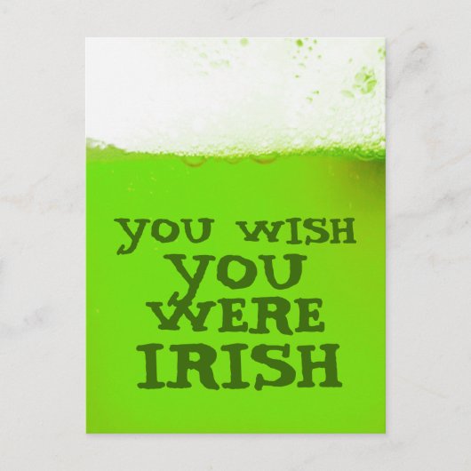 Je zou willen dat je een Irish Green Beer Briefkaa Briefkaart (Voorkant)
