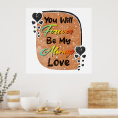 je zult altijd mijn liefje romantisch zijn poster (Keuken)