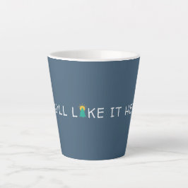 Je zult het hier leuk vinden Quote Latte Mok