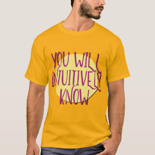 Je Zult Intuïtief Herstelsleutel Kennis T-shirt