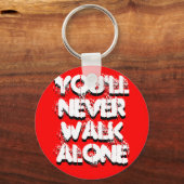 Je zult Loop nooit alleen, je zult Loop nooit alle Sleutelhanger (Voorkant)