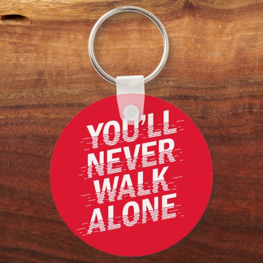 Je zult Loop nooit alleen Sleutelhanger (Voorkant)