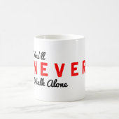 je zult nooit alleen lopen koffiemok (Center)