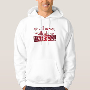 je zult nooit alleen lopen Liverpool Hoodie