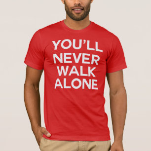 Je zult nooit alleen lopen Liverpool T-shirt