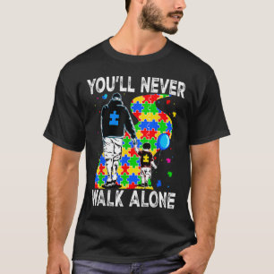 Je zult nooit alleen lopen om autisme te ondersteu t-shirt
