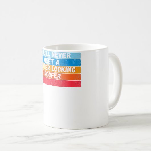 Je zult nooit een knapper Roofer cadeau ontmoeten Koffiemok (Voorkant rechts)