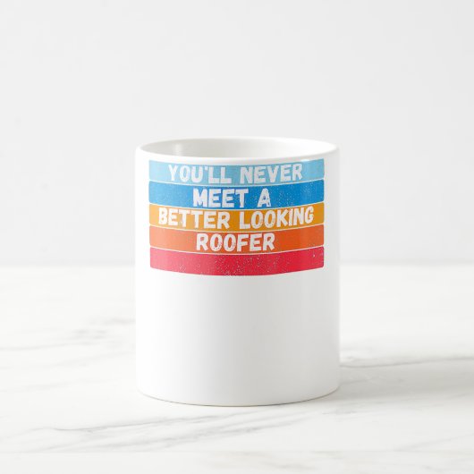 Je zult nooit een knapper Roofer cadeau ontmoeten Koffiemok (Center)