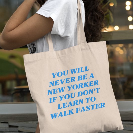 Je zult nooit een New Yorker zijn als je niet leer Tote Bag