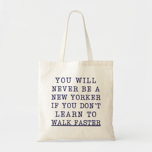 Je zult nooit een New Yorker zijn als je NYC citee Tote Bag (Voorkant)