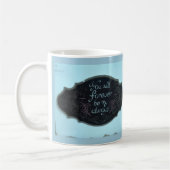 "Je zult nooit mijn altijd zijn" Mok (Links)