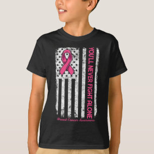 Je zult nooit vechten alleen vlag roze borstkanker t-shirt