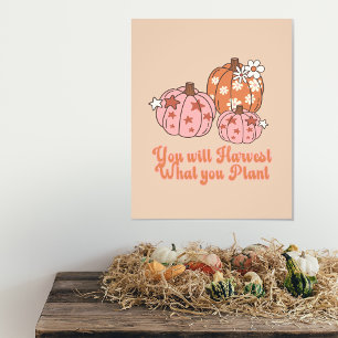 Je zult oogsten wat je Plant Thanksgiving Foto Afdruk